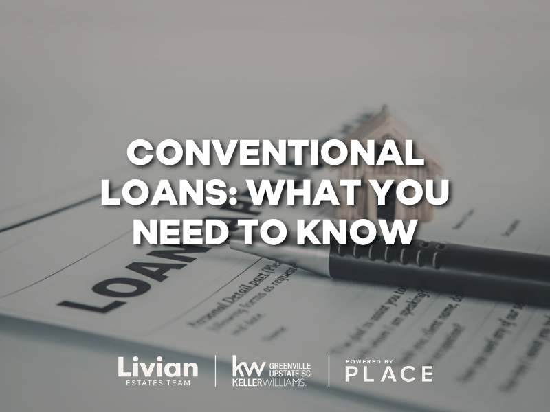 Conventional Loans: What You Need To Know